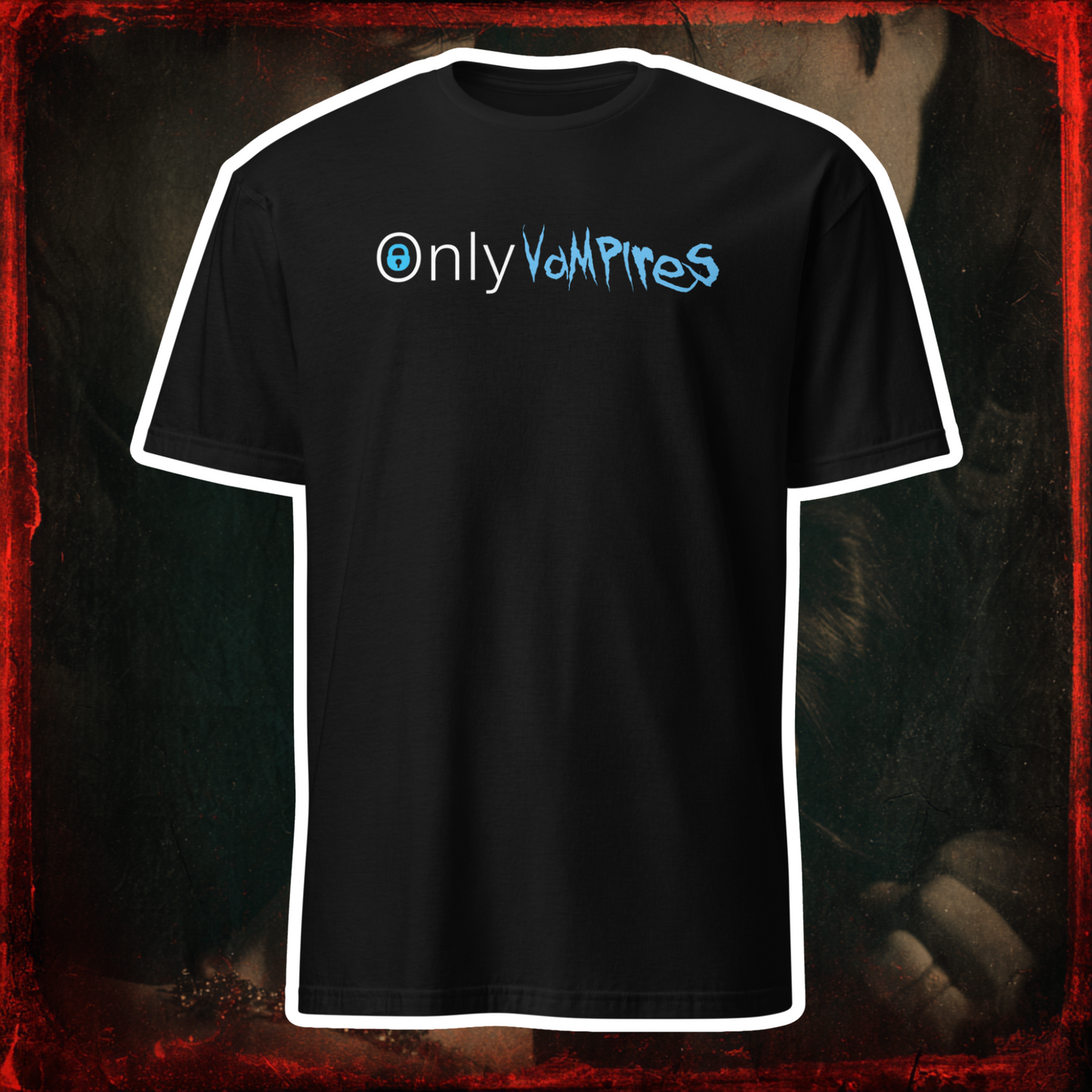 OnlyVampires T-Shirt