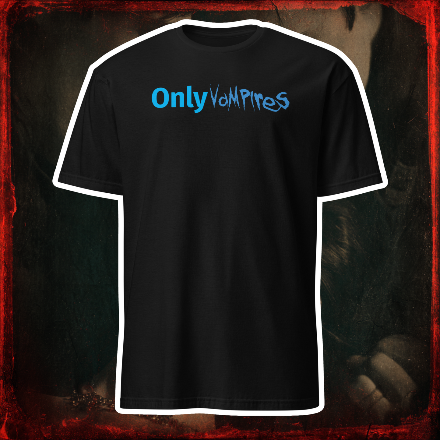 Only Vampires T-Shirt