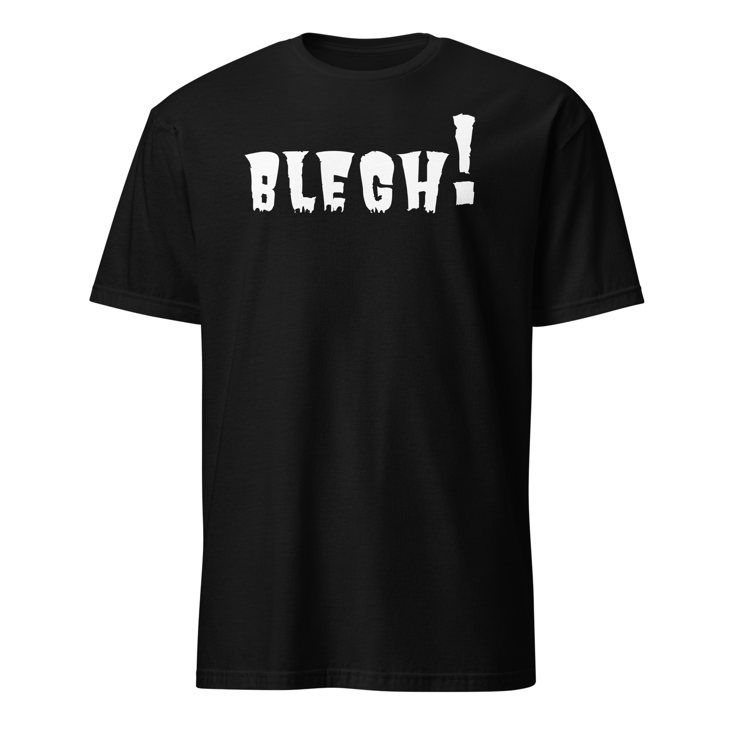 Blegh! T-Shirt