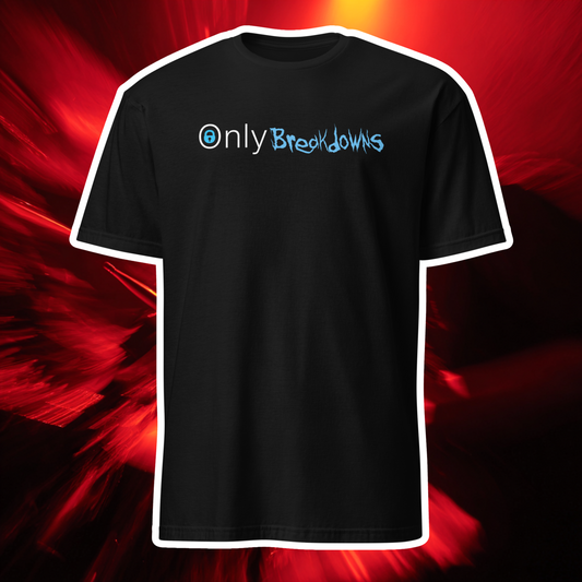 OnlyBreakdowns T-Shirt