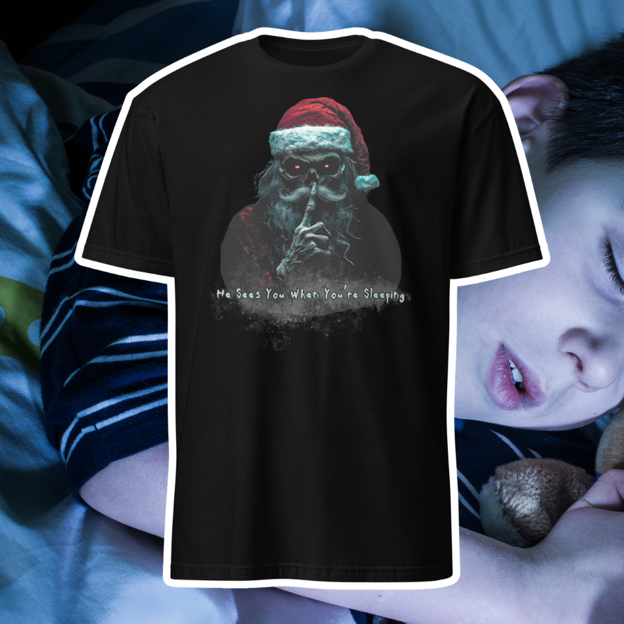 He Sees You When You're Sleeping T-Shirt