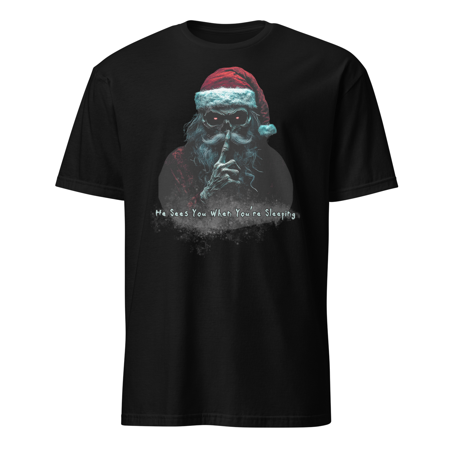 He Sees You When You're Sleeping T-Shirt