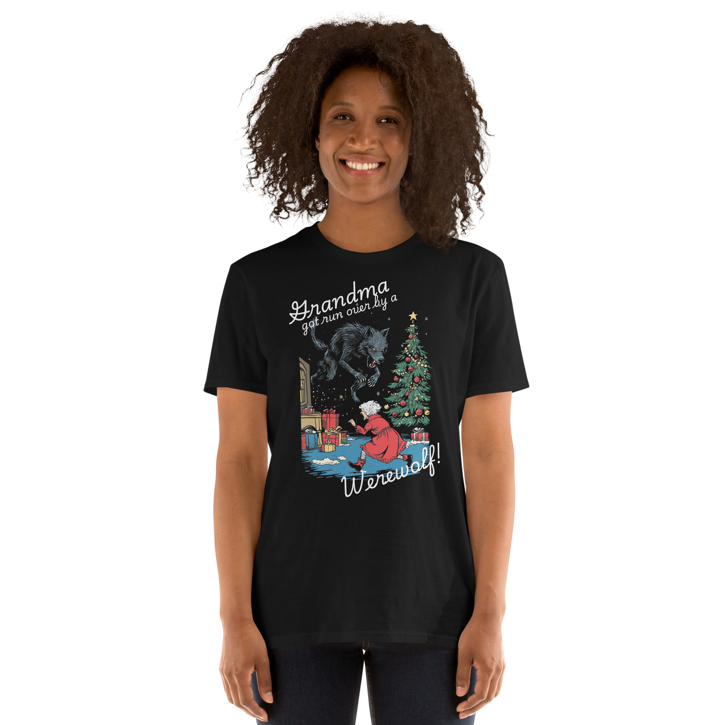 Grandma Got Run Over by a Werewolf T-Shirt