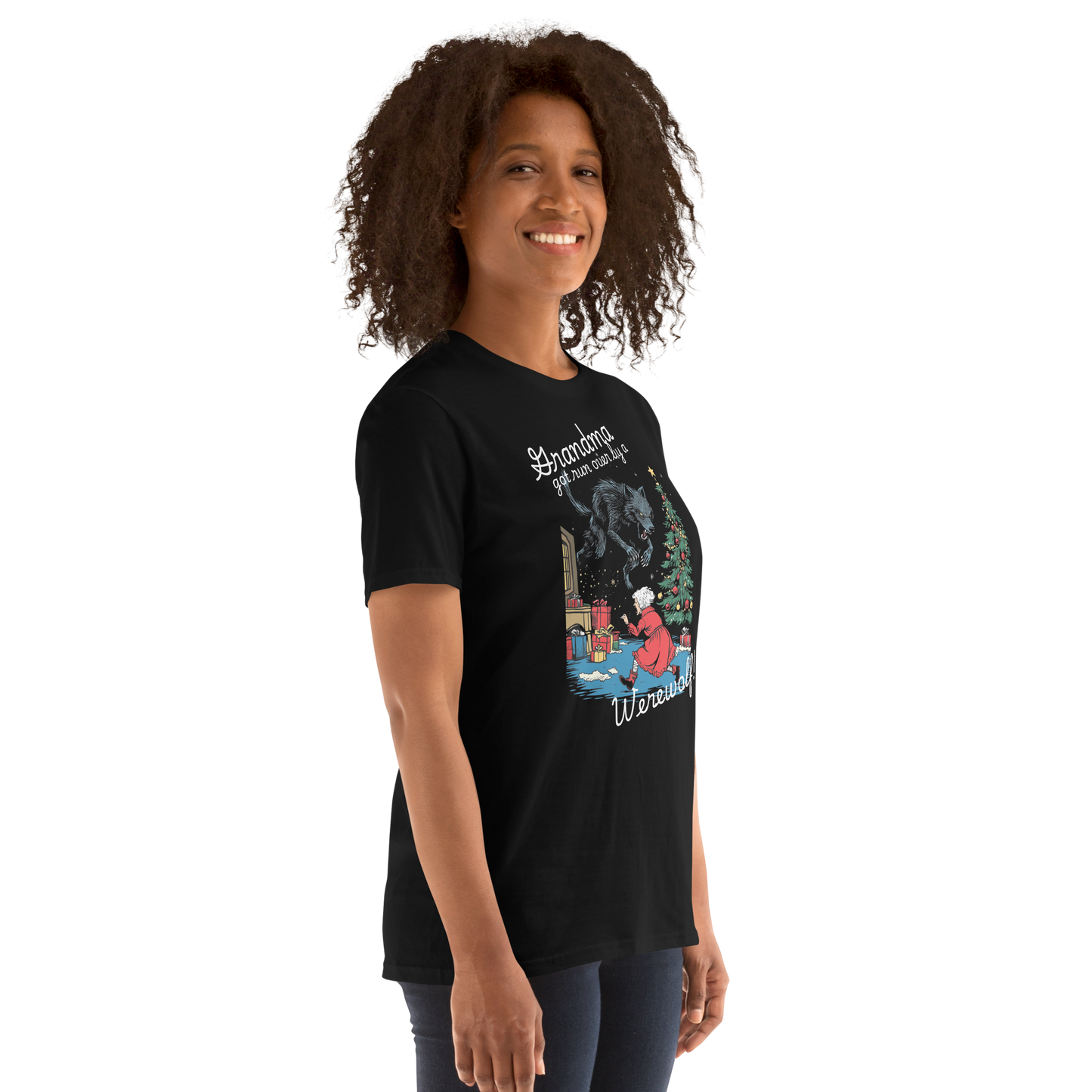 Grandma Got Run Over by a Werewolf T-Shirt